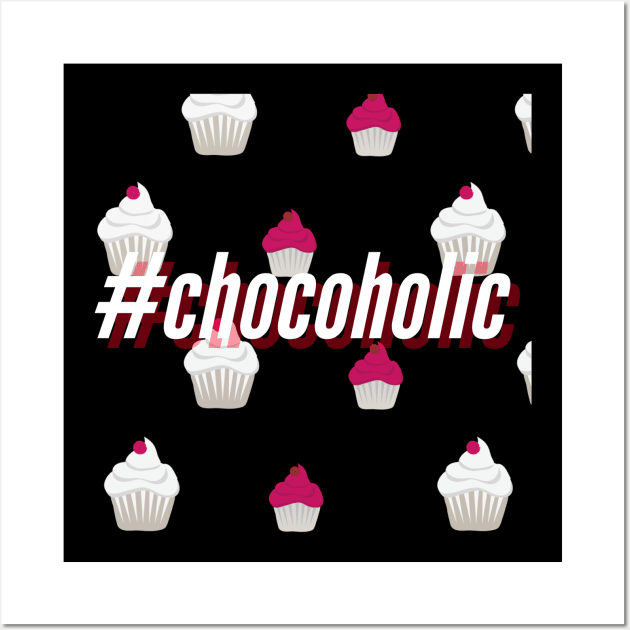 Chocoholic, I Love Chocolate Wall Art by Style Conscious